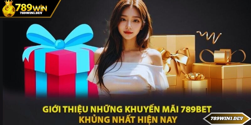 Tìm hiểu thông tin chung về hệ thống khuyến mãi 789win