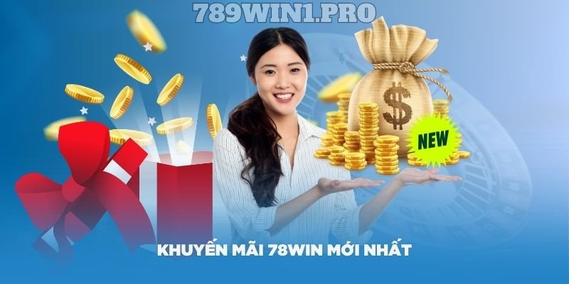 Khám phá các khuyến mãi 78Win mới nhất