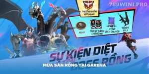 789win Giới Thiệu Bản Cập Nhật: Mùa Săn Rồng Tại Garena