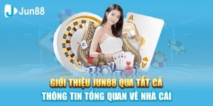 Giới thiệu thành viên Jun88