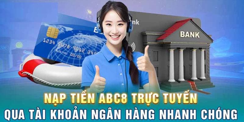 Nạp tiền ABC8 qua chuyển khoản ngân hàng trực tuyến